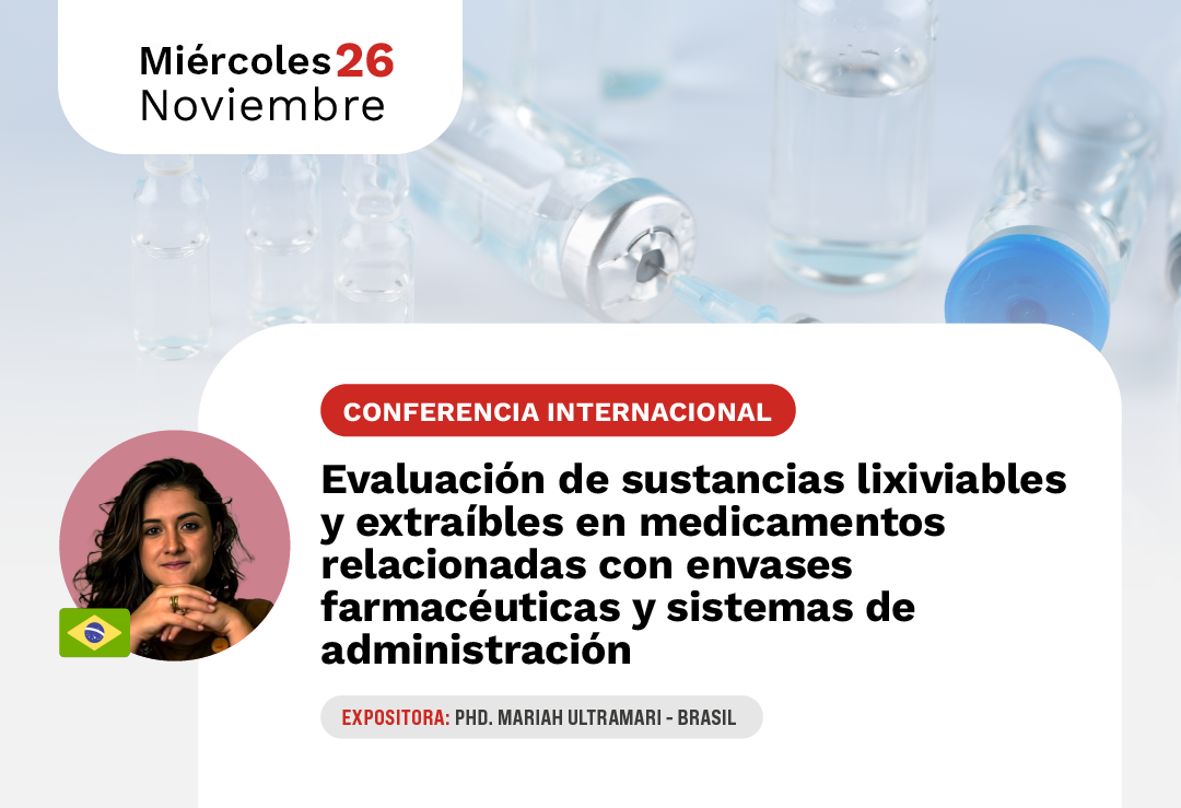 Conferencia Internacional - Evaluación de sustancias lixiviables y extraíbles en medicamentos relacionadas con envases farmacéuticos y sistemas de administración