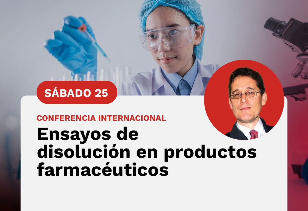 Conferencia Internacional - Ensayos de disolución en productos farmacéuticos